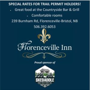 We have been sponsored by the Florenceville Inn.  Special rates for rooms and discounts at the restaurant for permit holders.